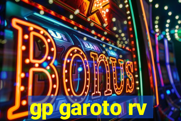 gp garoto rv